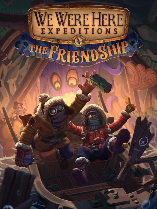 We Were Here Expeditions: The FriendShip cover art