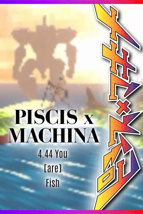 Piscis x Machina 4.44 You are Fish cover art