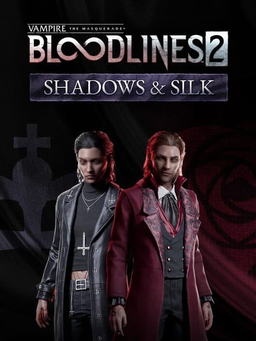 Vampire: The Masquerade - Bloodlines 2 - Shadows & Silk cover art