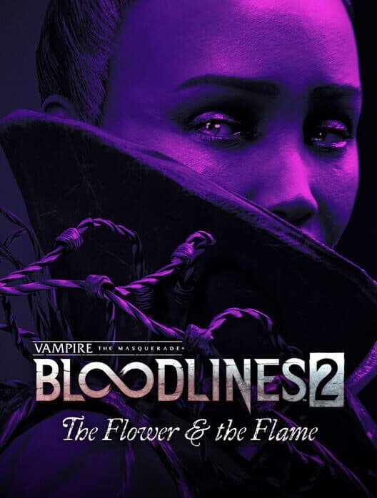 Vampire: The Masquerade - Bloodlines 2 - The Flower & the Flame cover art