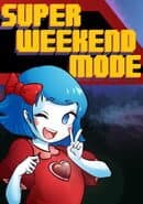 Super Weekend Mode