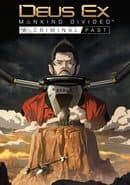 Deus Ex: Mankind Divided - A Criminal Past