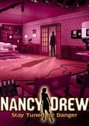 Nancy Drew: Stay Tuned for Danger