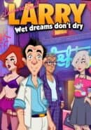 Leisure Suit Larry: Wet Dreams Don't Dry