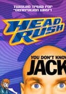 You Don't Know Jack Headrush