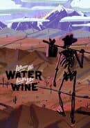 Where the Water Tastes Like Wine