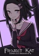 Project Kat: Paper Lily Prologue