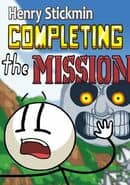 Henry Stickmin: Completing the Mission