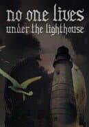 No One Lives Under the Lighthouse