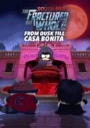 South Park: The Fractured But Whole - From Dusk Till Casa Bonita