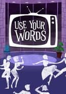 Use Your Words